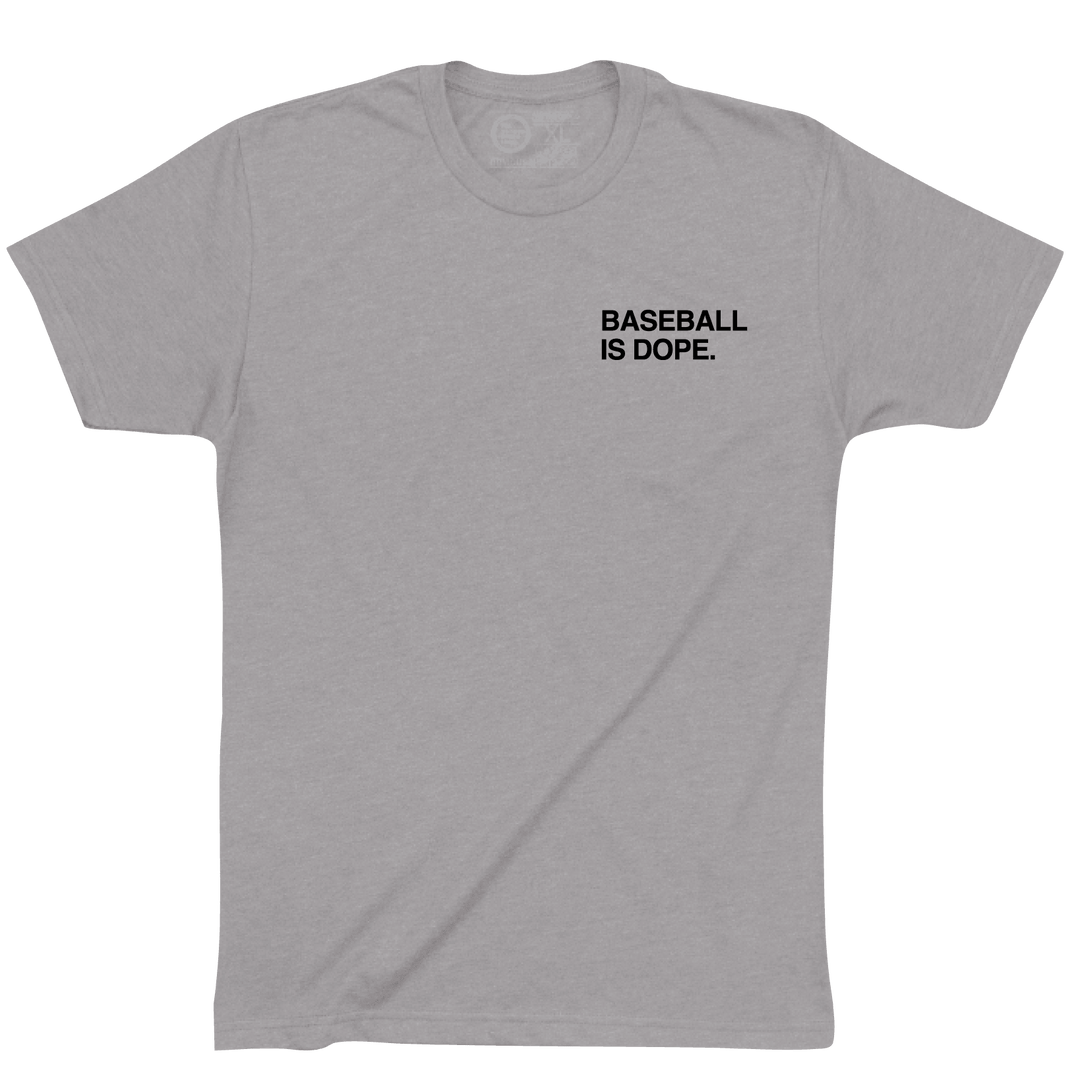 BASEBALL IS DOPE. - OBVIOUS SHIRTS