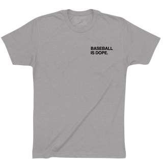 BASEBALL IS DOPE. - OBVIOUS SHIRTS