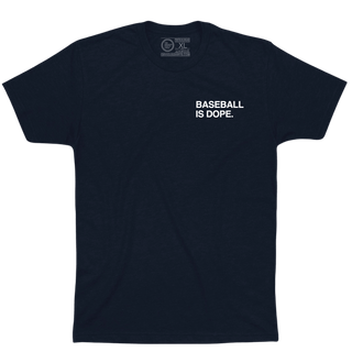 BASEBALL IS DOPE. - OBVIOUS SHIRTS