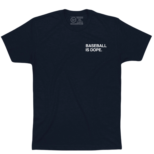 BASEBALL IS DOPE. - OBVIOUS SHIRTS