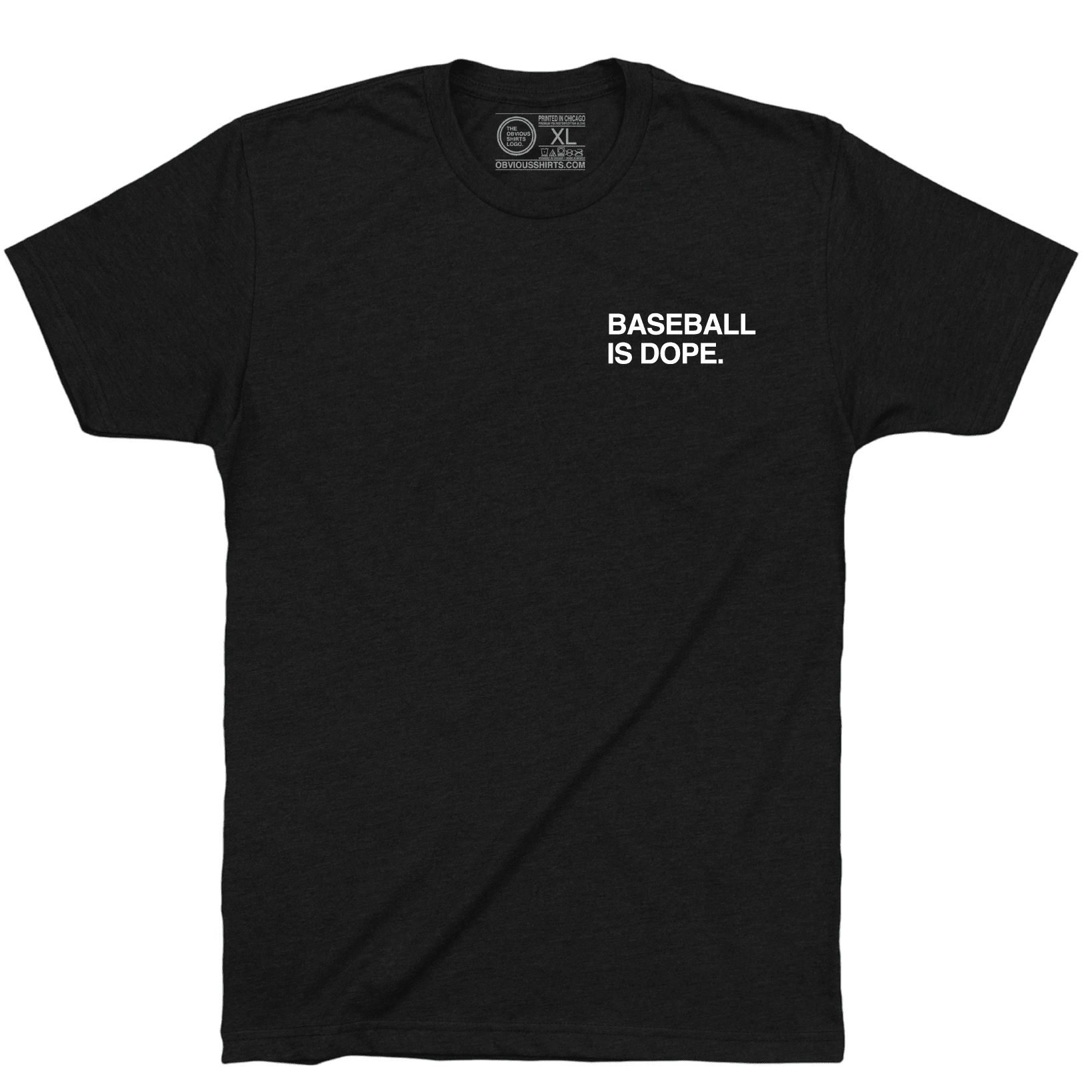 BASEBALL IS DOPE. - OBVIOUS SHIRTS