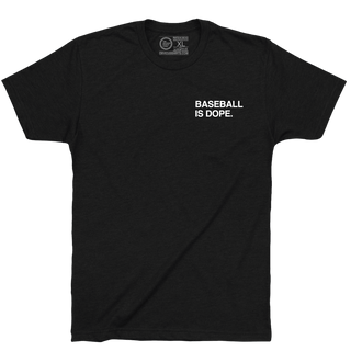 BASEBALL IS DOPE. - OBVIOUS SHIRTS