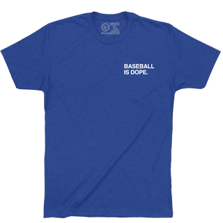 BASEBALL IS DOPE. - OBVIOUS SHIRTS