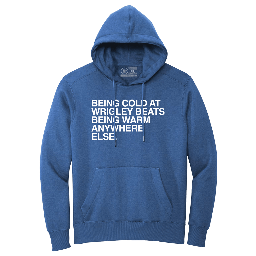 BEING COLD AT WRIGLEY. (HOODED SWEATSHIRT) - OBVIOUS SHIRTS