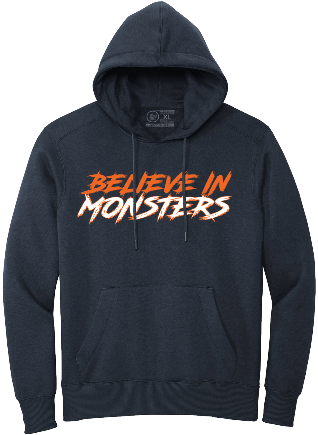 BELIEVE IN MONSTERS (ANGRY FONT) (HOODED SWEATSHIRT) - OBVIOUS SHIRTS