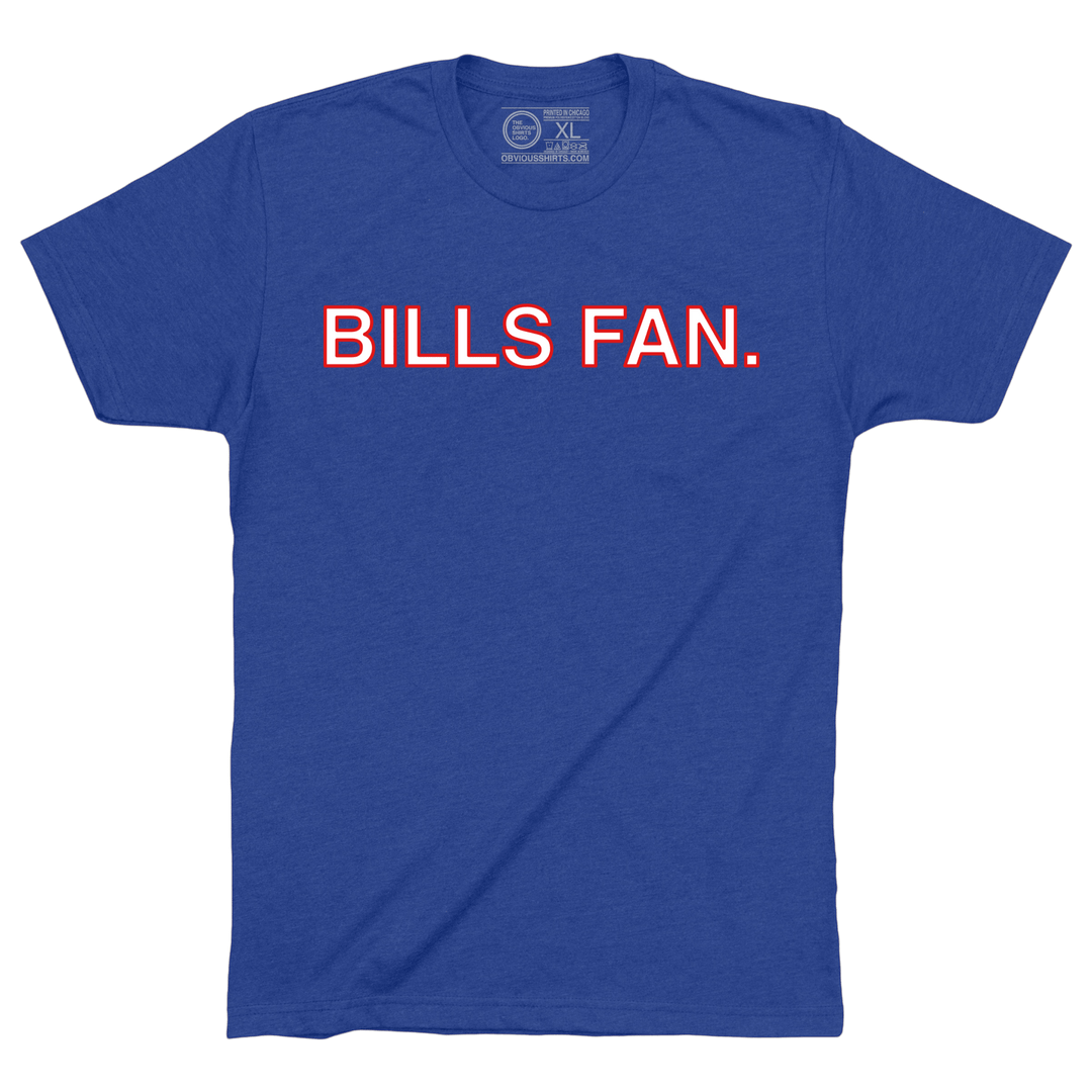 BILLS FAN. - OBVIOUS SHIRTS