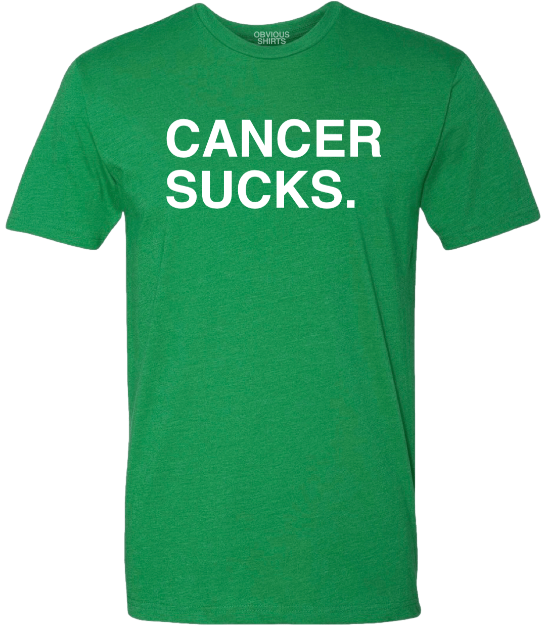 CANCER SUCKS. (100% DONATED) - OBVIOUS SHIRTS