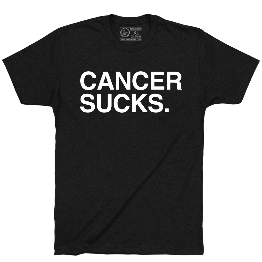 CANCER SUCKS. (100% DONATED) - OBVIOUS SHIRTS