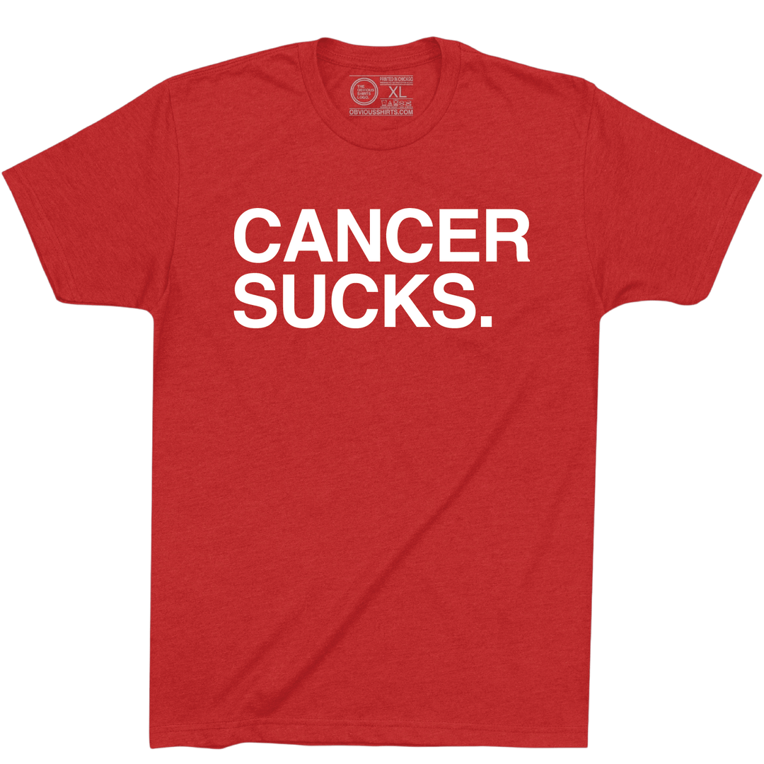 CANCER SUCKS. (100% DONATED) - OBVIOUS SHIRTS