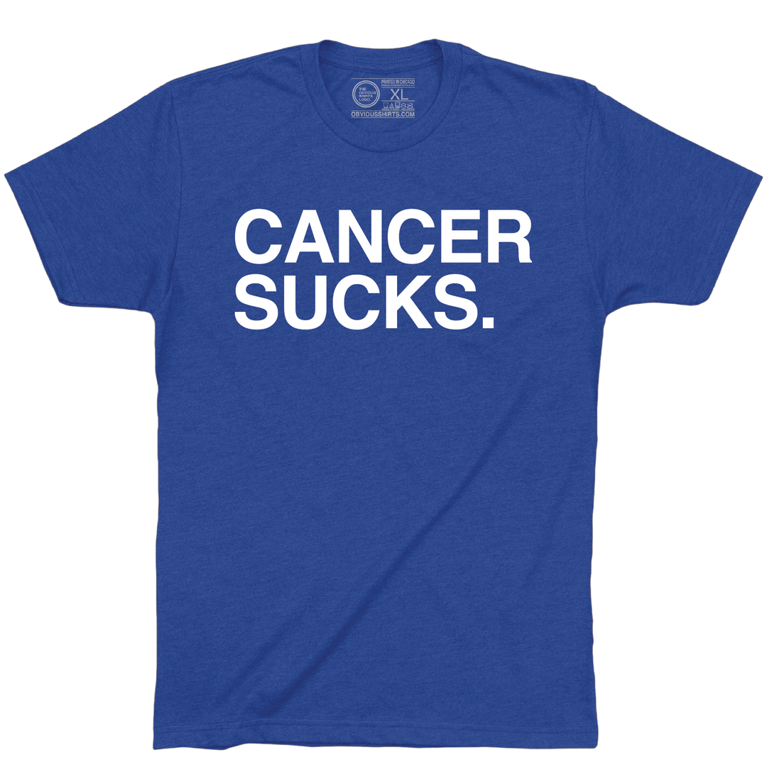 CANCER SUCKS. (100% DONATED) - OBVIOUS SHIRTS
