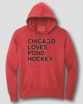 CHICAGO LOVES POND HOCKEY. (HOODED SWEATSHIRT) - OBVIOUS SHIRTS