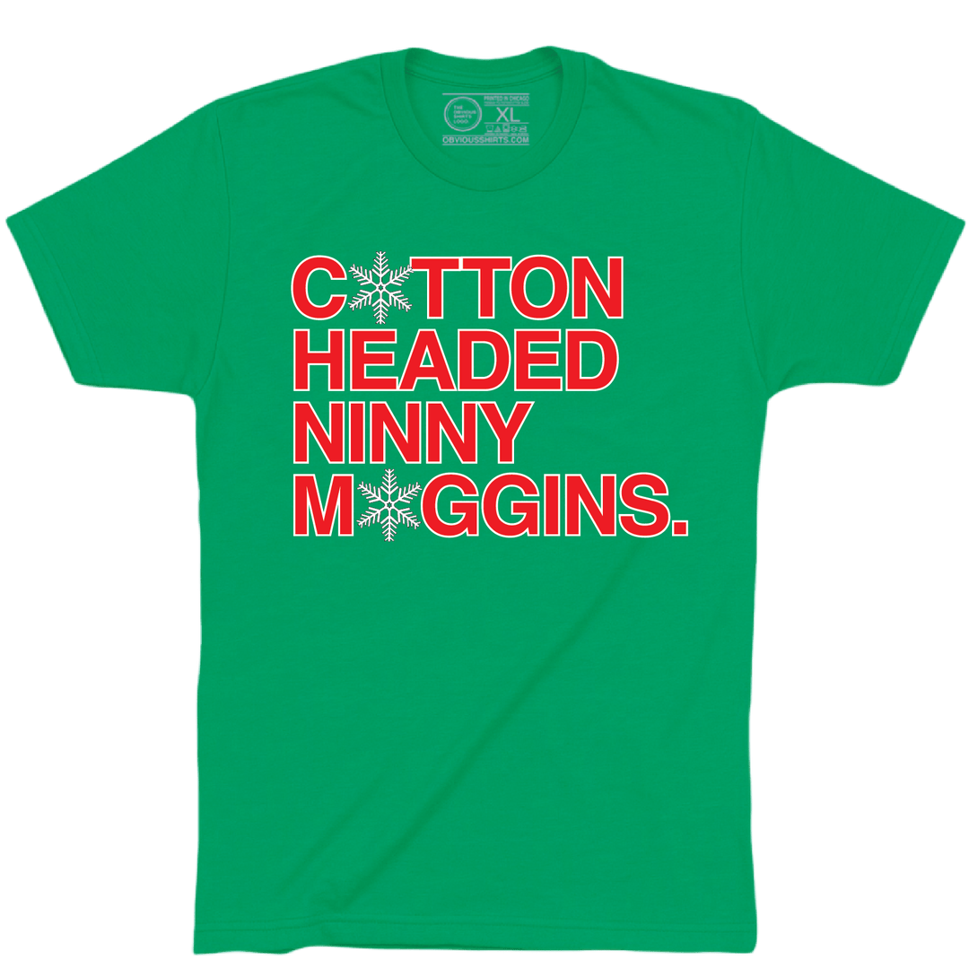 COTTON HEADED NINNY MUGGINS - OBVIOUS SHIRTS