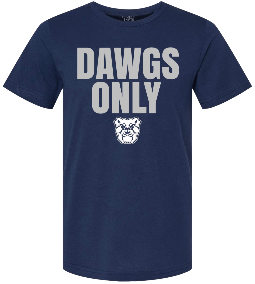 DAWGS ONLY (LARGE TEXT) - OBVIOUS SHIRTS