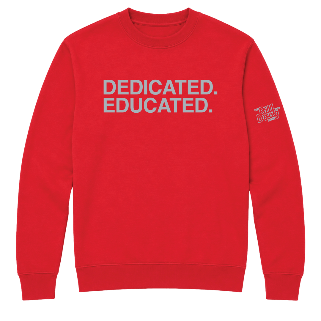DEDICATED EDUCATED. (SWEATSHIRT) - OBVIOUS SHIRTS