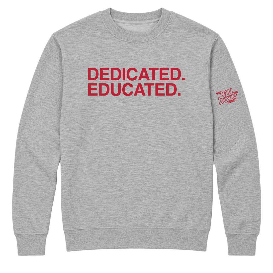 DEDICATED EDUCATED. (SWEATSHIRT) - OBVIOUS SHIRTS