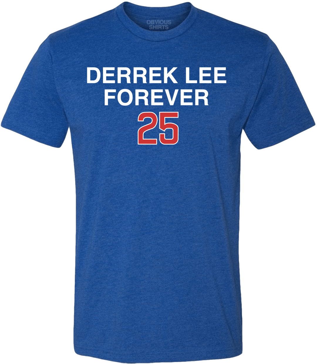 DERREK LEE FOREVER. - OBVIOUS SHIRTS