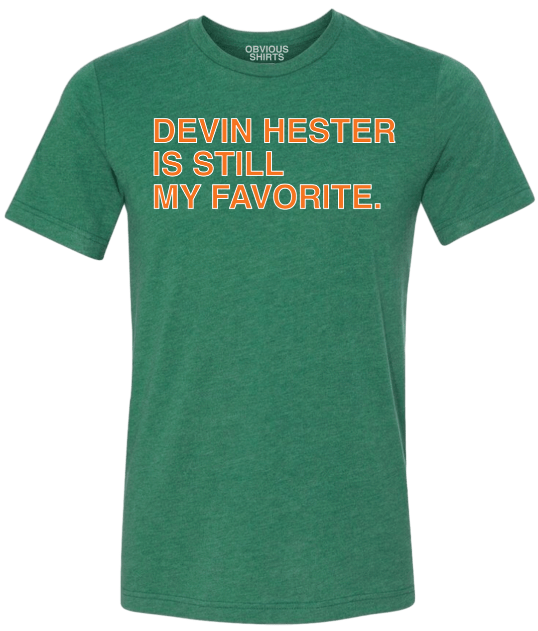 DEVIN HESTER IS STILL MY FAVORITE. (MIAMI) - OBVIOUS SHIRTS