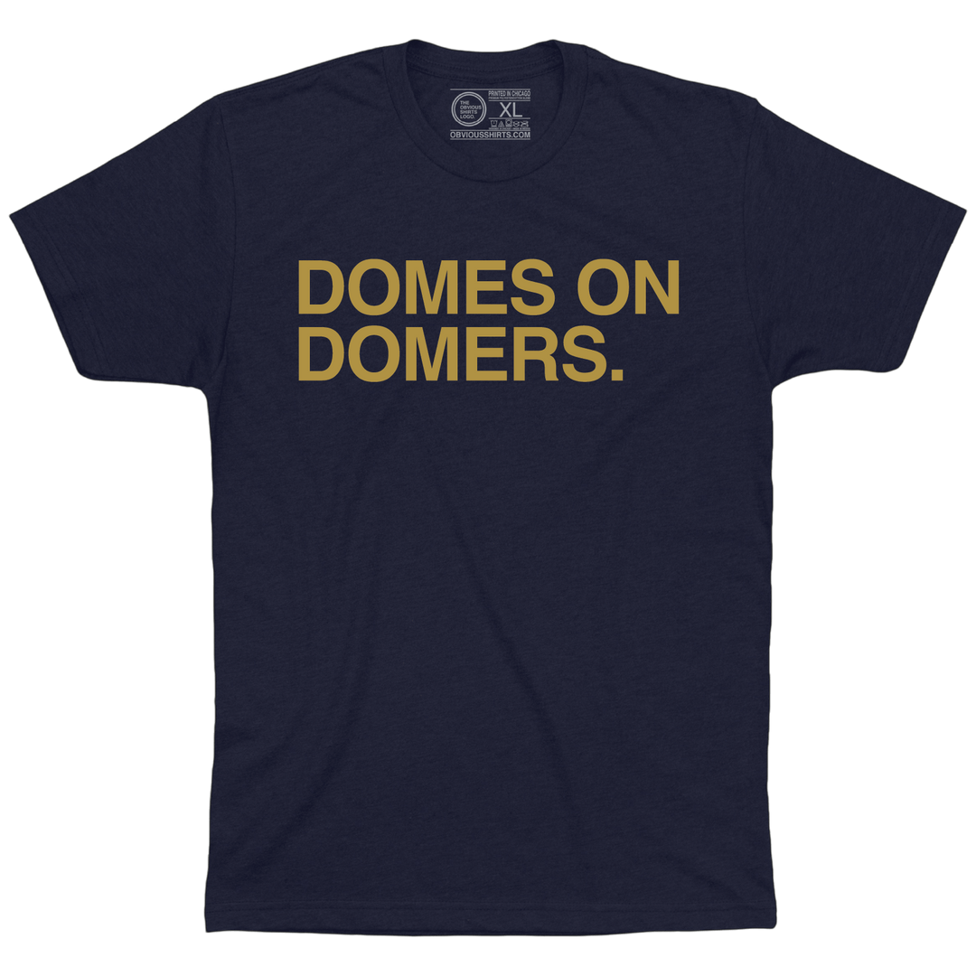 DOMES ON DOMERS. - OBVIOUS SHIRTS