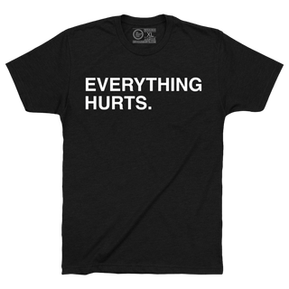 Additional view of Everything Hurts shirt by Obvious Shirts