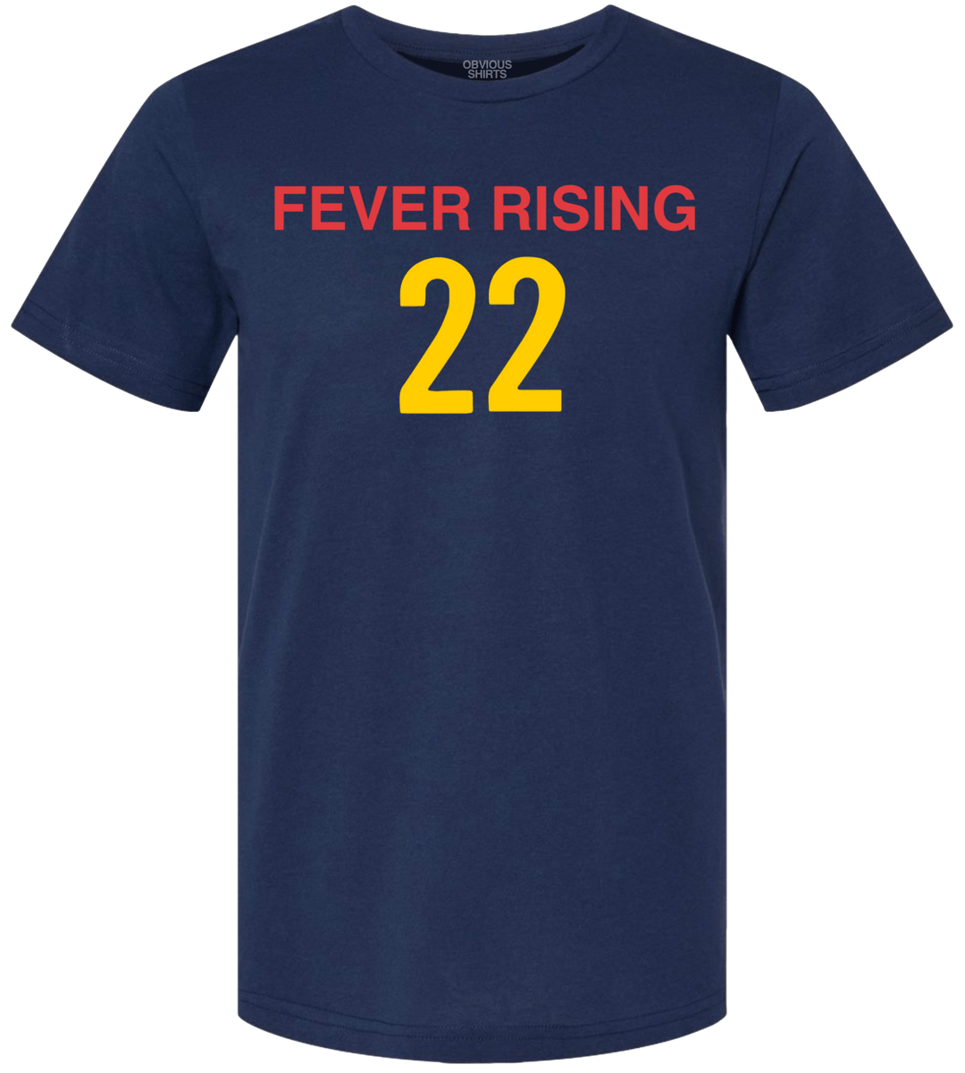 FEVER RISING 22. - OBVIOUS SHIRTS