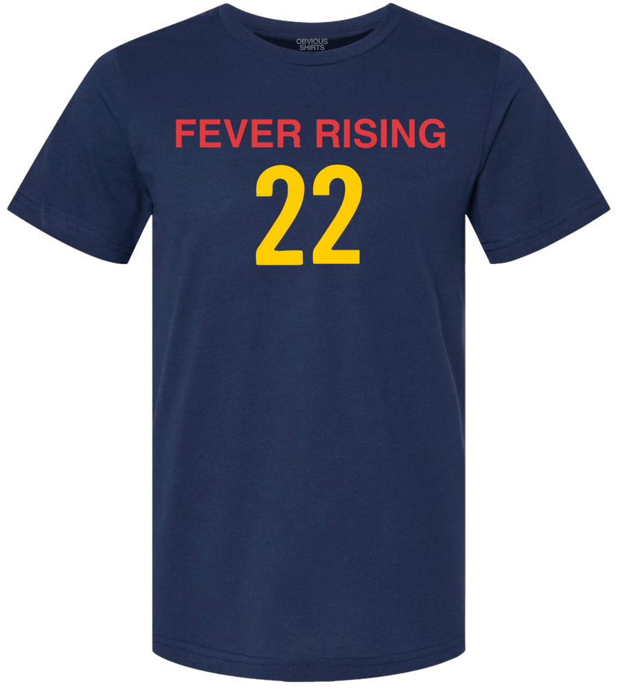 FEVER RISING 22 | OBVIOUS SHIRTS.