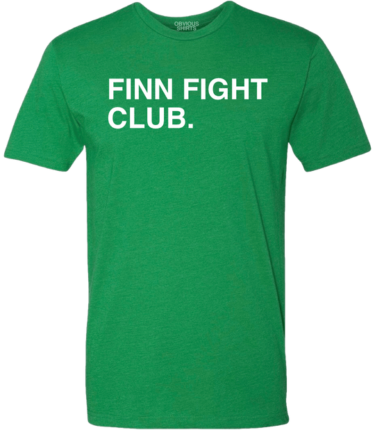 FINN FIGHT CLUB. (100% DONATED) - OBVIOUS SHIRTS