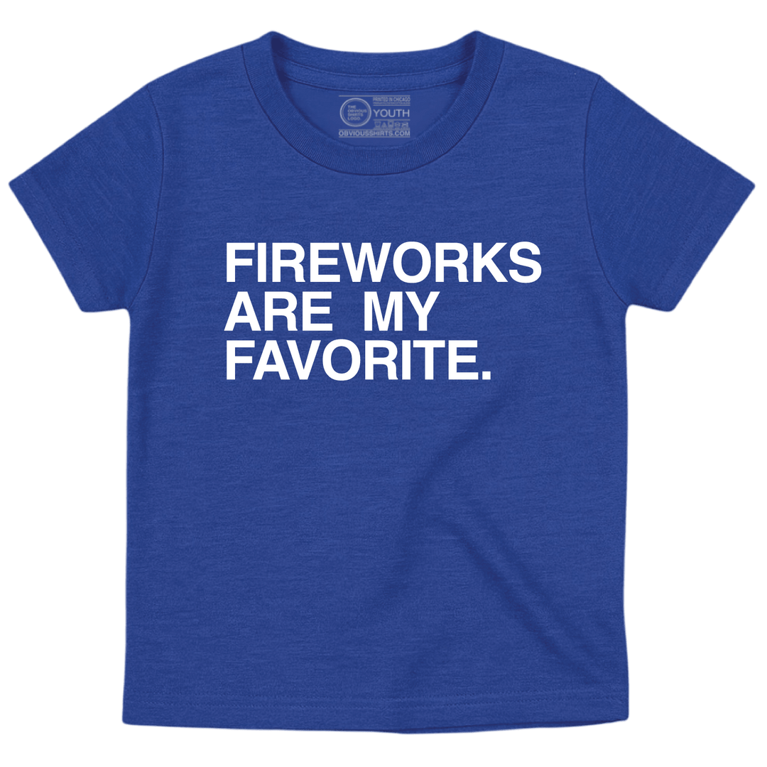 FIREWORKS ARE MY FAVORITE. (YOUTH) - OBVIOUS SHIRTS