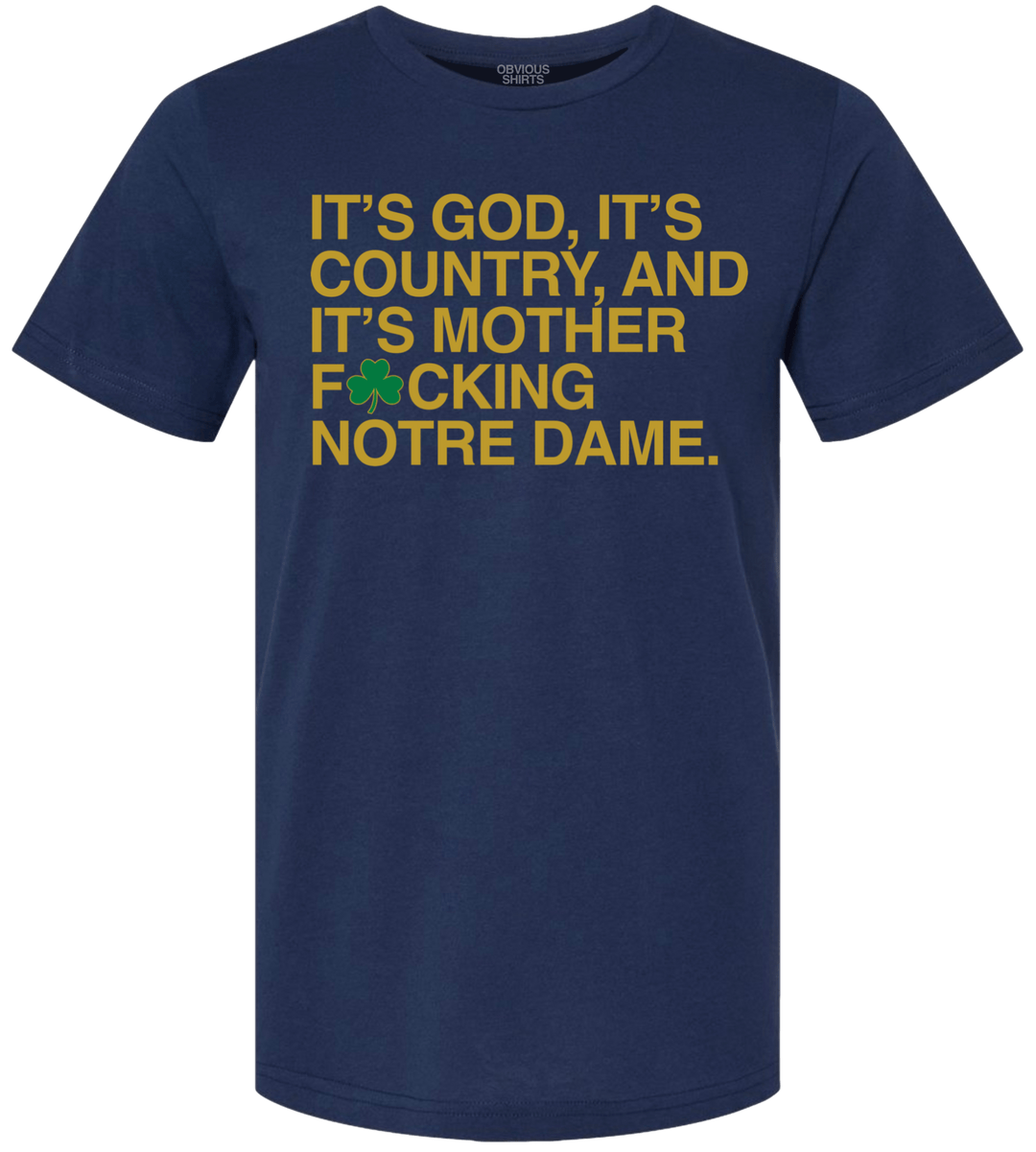 GOD, COUNTRY AND ND. - OBVIOUS SHIRTS