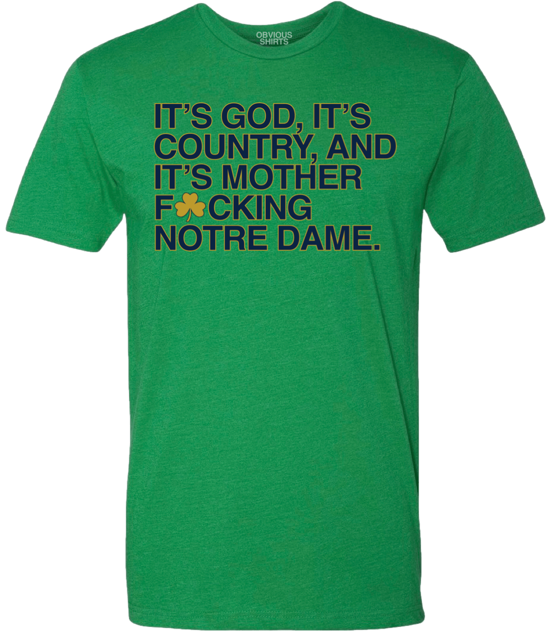 GOD, COUNTRY AND ND. - OBVIOUS SHIRTS