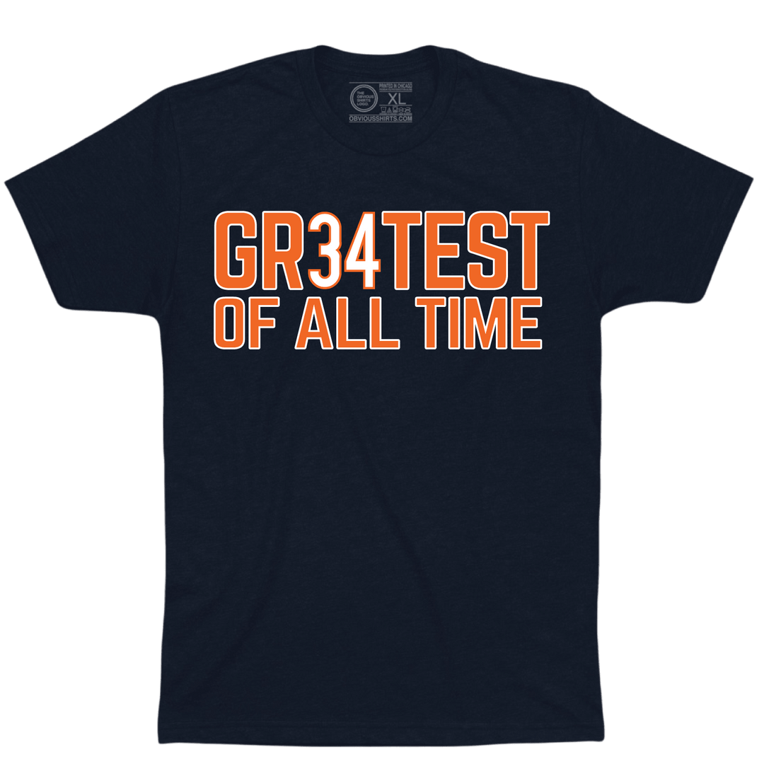 GR34TEST OF ALL TIME. - OBVIOUS SHIRTS