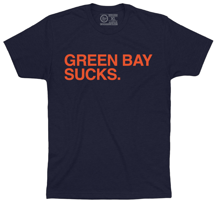 GREEN BAY SUCKS. - OBVIOUS SHIRTS