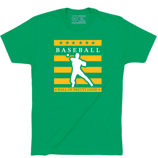 HALL OF PRETTY GOOD. (CENTER LOGO) - OBVIOUS SHIRTS