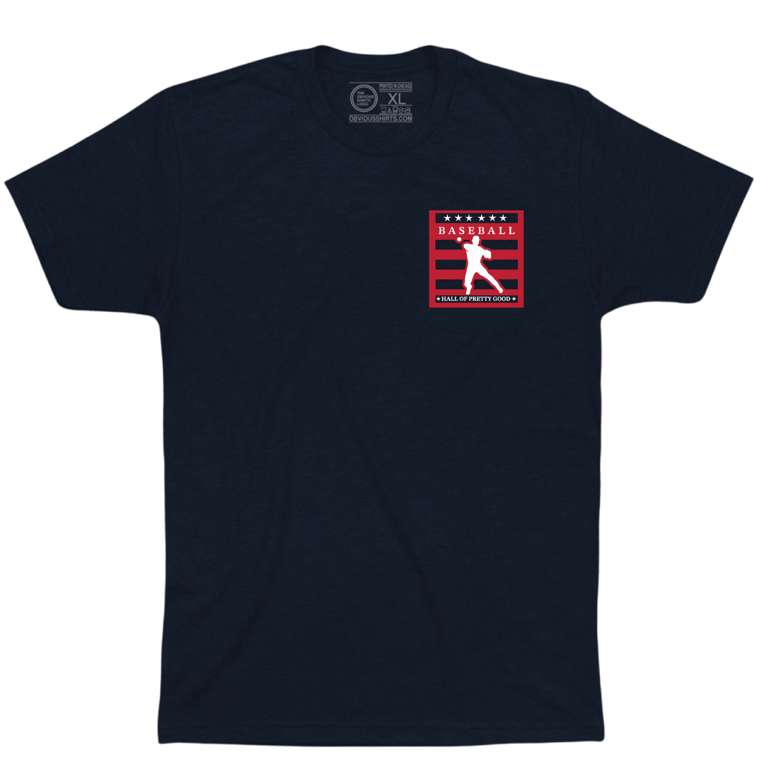 HALL OF PRETTY GOOD. (POCKET LOGO) - OBVIOUS SHIRTS