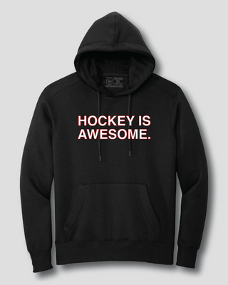 HOCKEY IS AWESOME. (HOODED SWEATSHIRT) - OBVIOUS SHIRTS