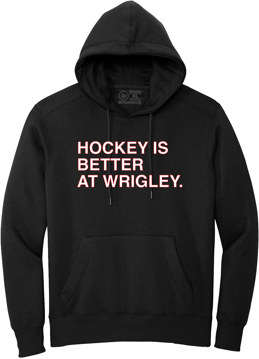 HOCKEY IS BETTER AT WRIGLEY. (HOODED SWEATSHIRT) - OBVIOUS SHIRTS