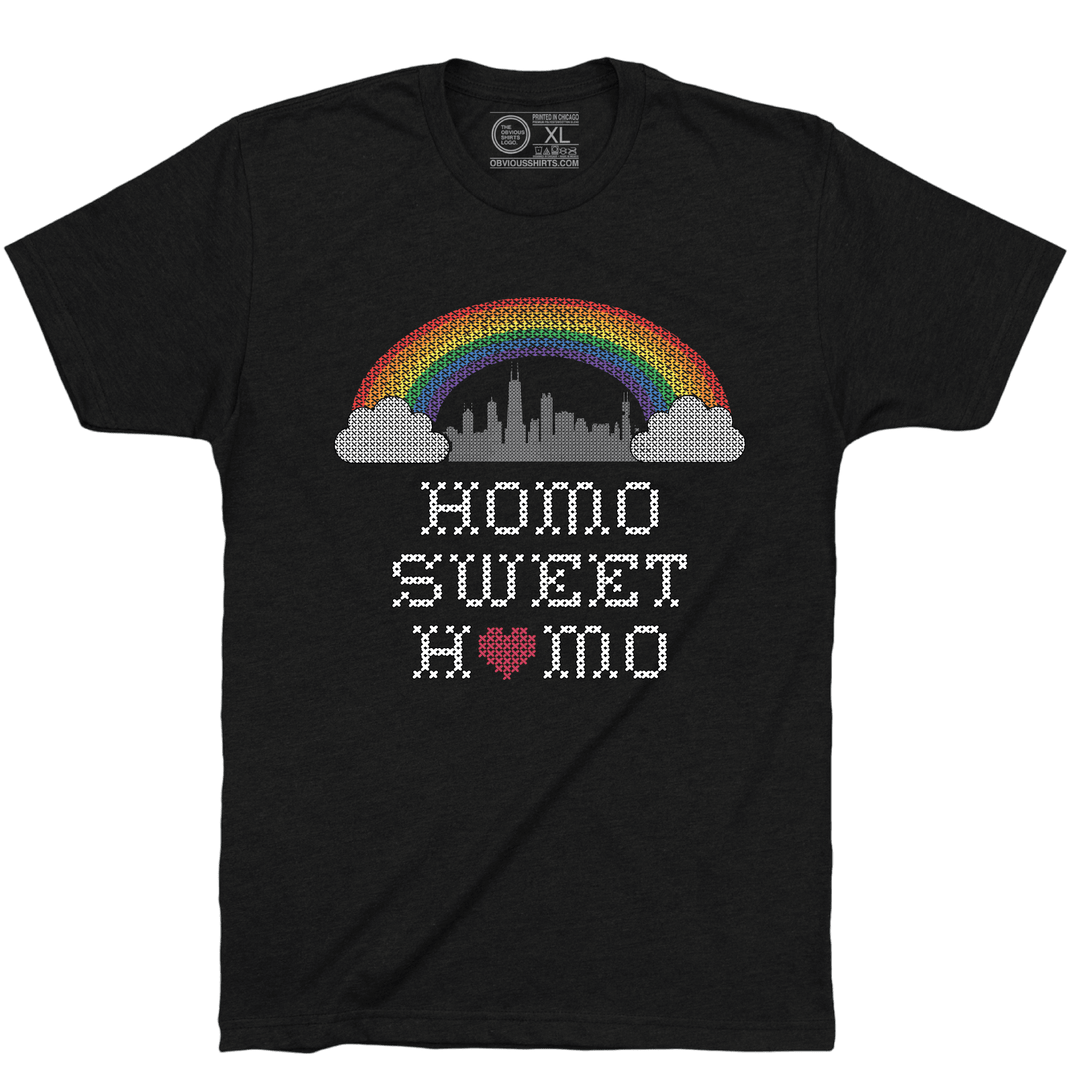 HOMO SWEET HOMO. - OBVIOUS SHIRTS
