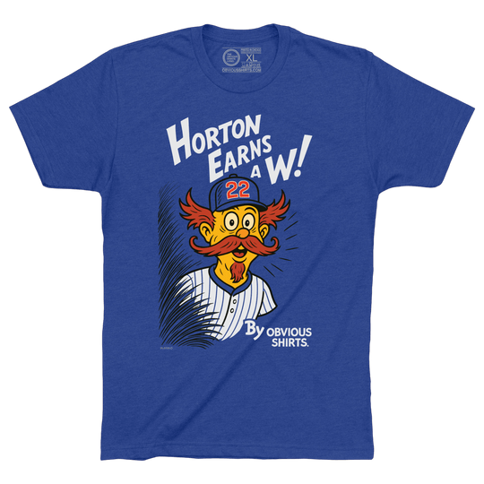 HORTON EARNS A W! (PRE - ORDER | SHIPS JULY 7TH) - OBVIOUS SHIRTS