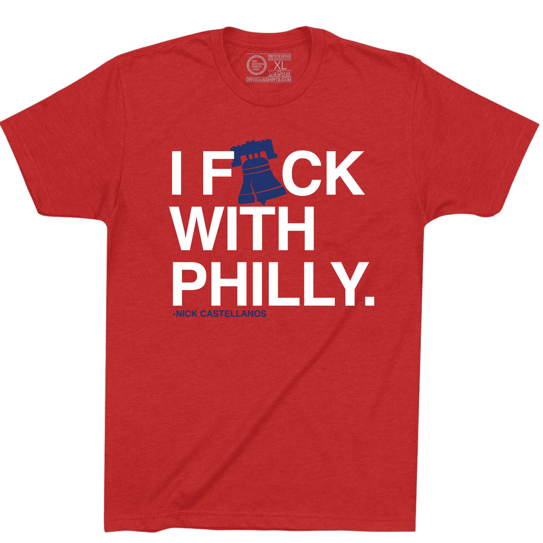 I F - CK WITH PHILLY. - OBVIOUS SHIRTS
