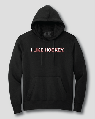 I LIKE HOCKEY. (HOODED SWEATSHIRT) - OBVIOUS SHIRTS