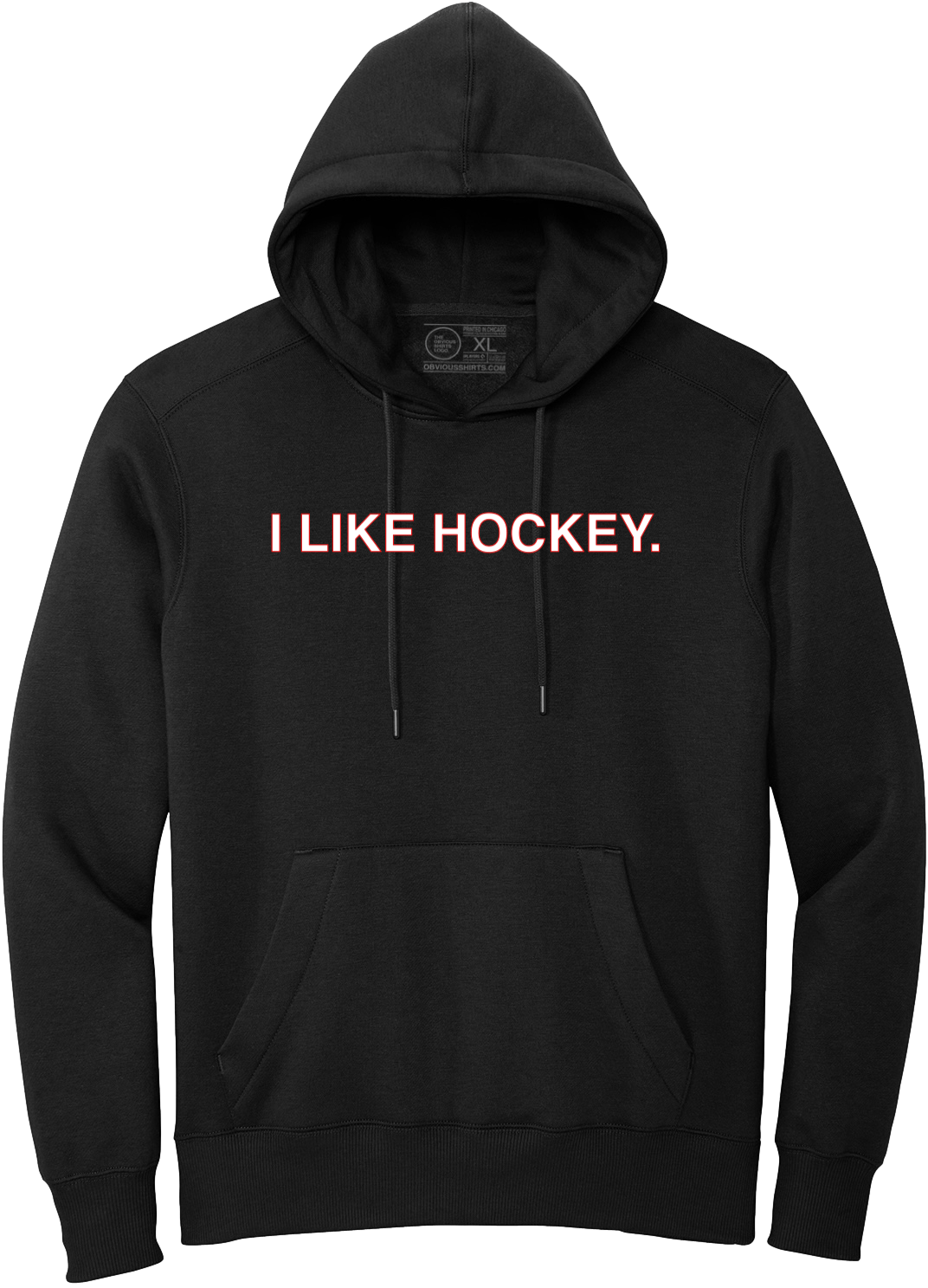 I LIKE HOCKEY. (HOODED SWEATSHIRT) - OBVIOUS SHIRTS