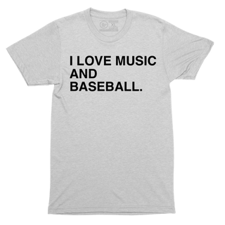 I LOVE MUSIC AND BASEBALL. - OBVIOUS SHIRTS