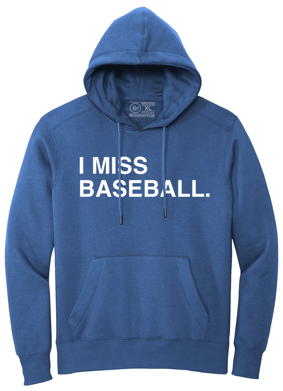 I MISS BASEBALL. (HOODED SWEATSHIRT) - OBVIOUS SHIRTS