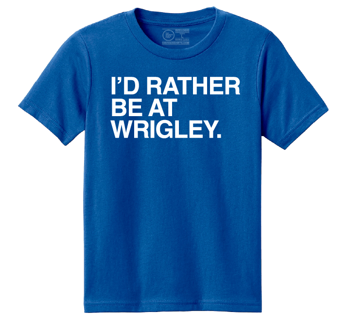 I'D RATHER BE AT WRIGLEY. (YOUTH) - OBVIOUS SHIRTS