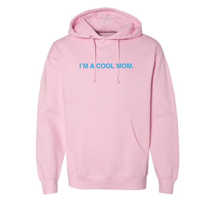 I'M A COOL MOM. (HOODED SWEATSHIRT) - OBVIOUS SHIRTS