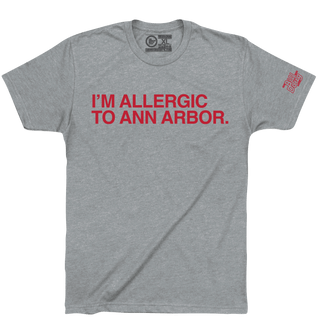 I'M ALLERGIC TO ANN ARBOR. - OBVIOUS SHIRTS