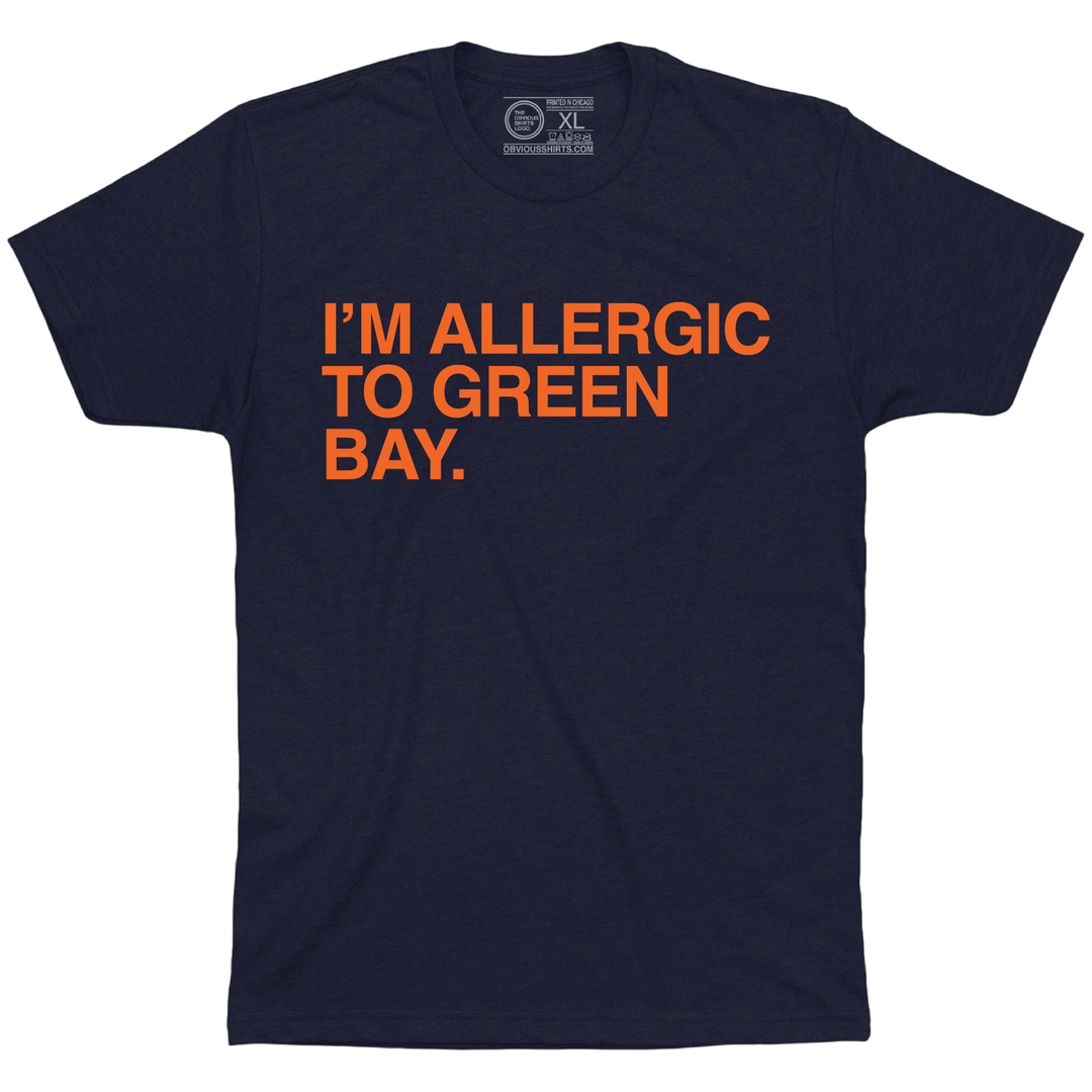 I'M ALLERGIC TO GREEN BAY. - OBVIOUS SHIRTS
