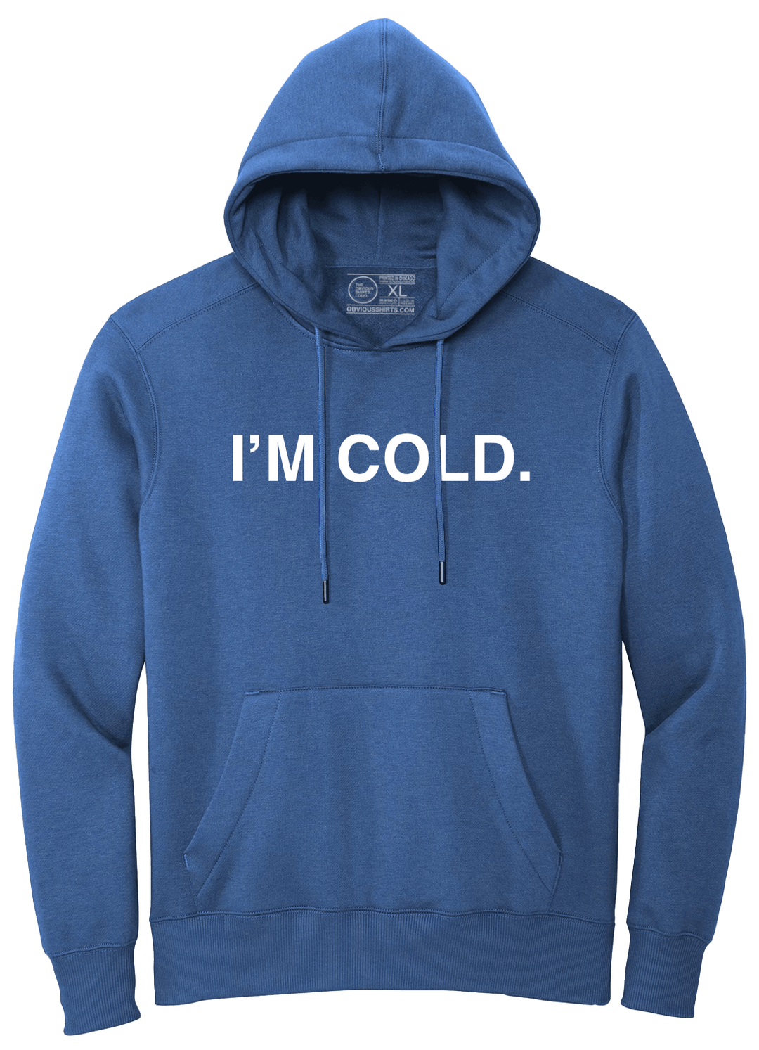 I'M COLD. (HOODED SWEATSHIRT) - OBVIOUS SHIRTS