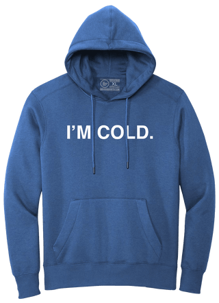 I'M COLD. (HOODED SWEATSHIRT) - OBVIOUS SHIRTS