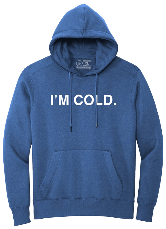 I'M COLD. (HOODED SWEATSHIRT) - OBVIOUS SHIRTS