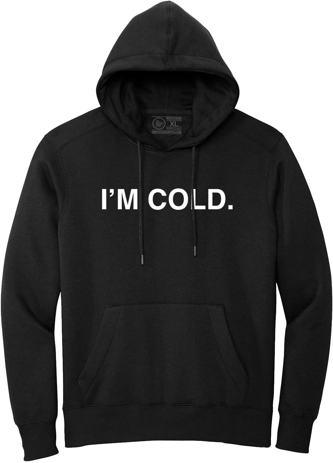 I'M COLD. (HOODED SWEATSHIRT) - OBVIOUS SHIRTS